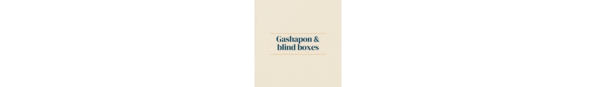 Gashapon & Blind Boxes à Compiègne | L'Antre de Mondes