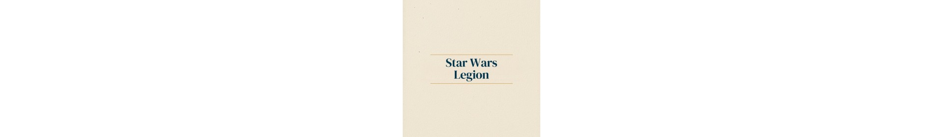Star Wars Legion — Figurines & Extensions | L'Antre de Mondes Compiègne