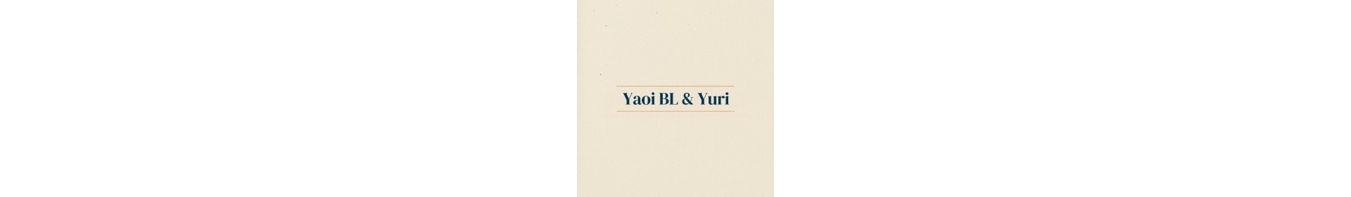 Yaoi, Boys Love & Yuri — Manga à Compiègne | L'Antre de Mondes