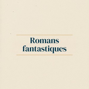 Romans fantastique